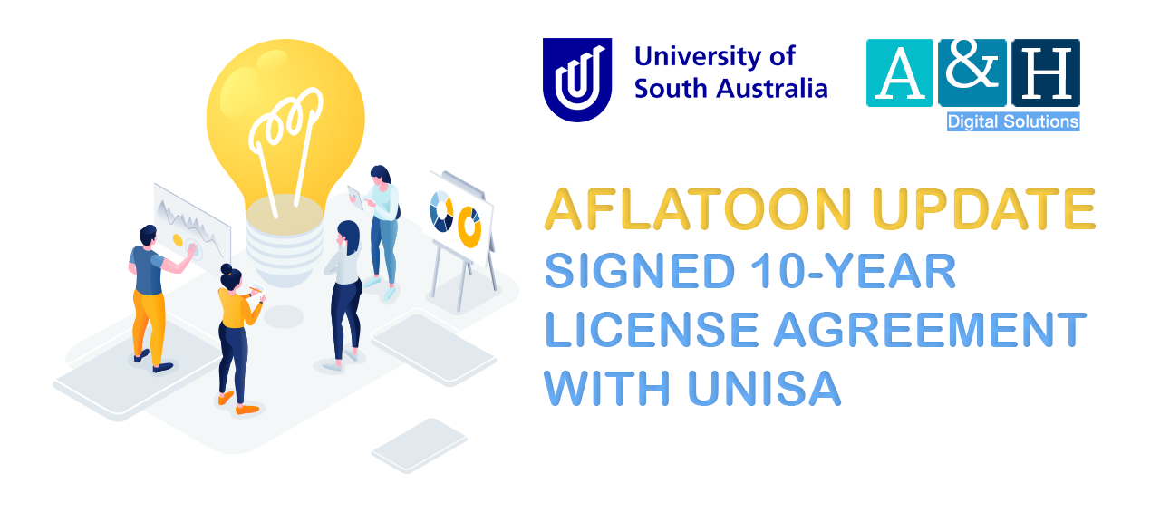 Aflatoon Update: Signed 10-year license agreement with UniSA