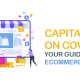 Capitalising on COVID-19: Your Guide to eCommerce Growth