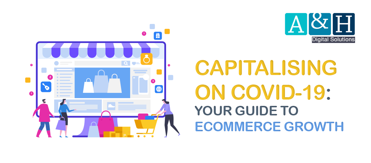 Capitalising on COVID-19: Your Guide to eCommerce Growth