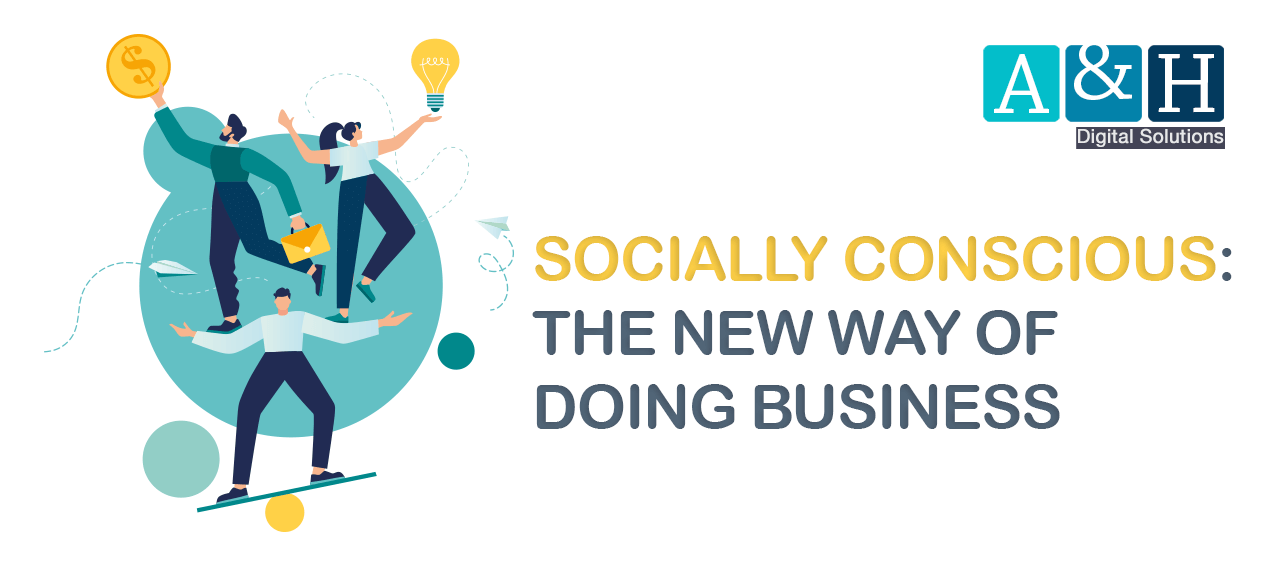 Socially Conscious: The New Way of Doing Business